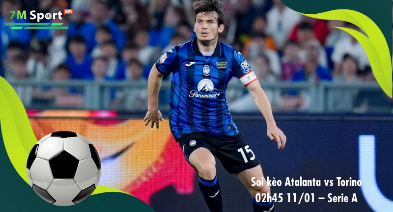 Đội hình dự kiến trước trận Atalanta vs Torino