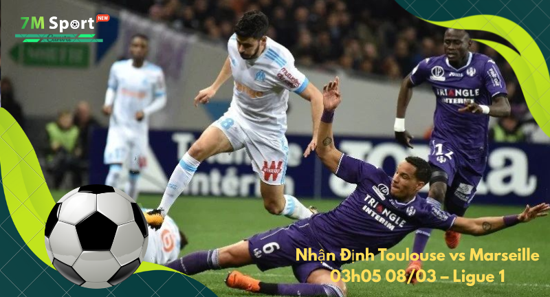 Đội hình dự kiến trước trận Toulouse vs Marseille Đội hình dự kiến trước trận Toulouse vs Marseille